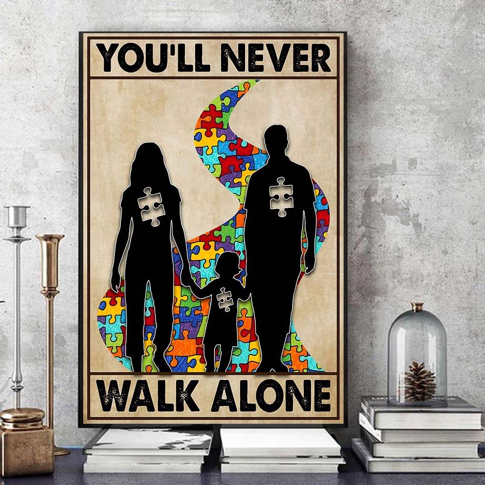 Never Walk Alone Autism Poster, You'll Never Walk Alone Canvas