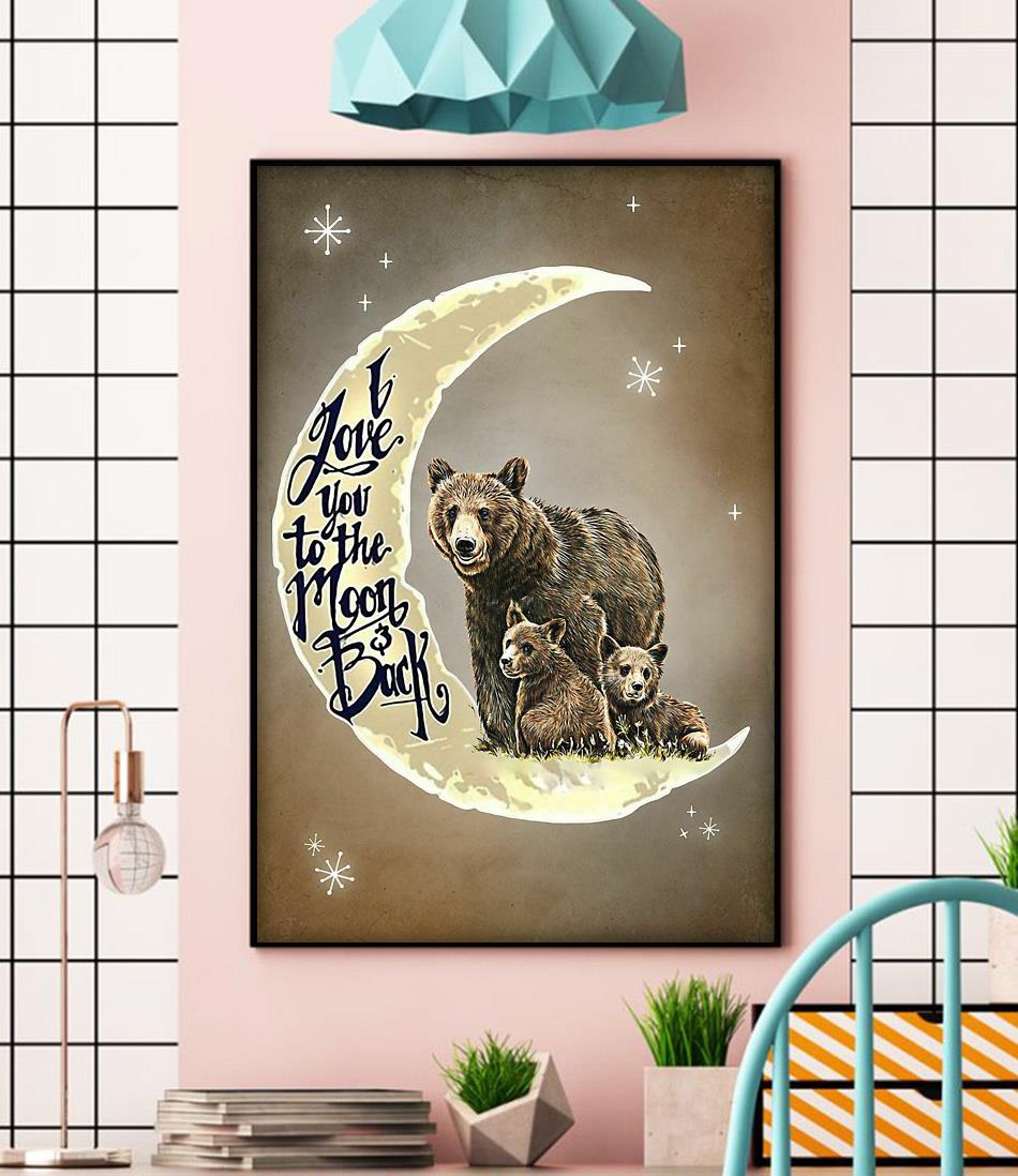 Bear family I love you to the moon and back poster wall