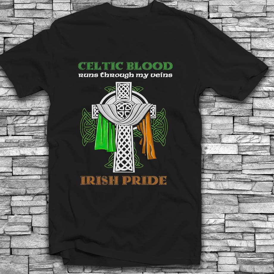 Celtic blood runs through my veins irish pride t-shirt - Emilyshirt  American Trending shirts
