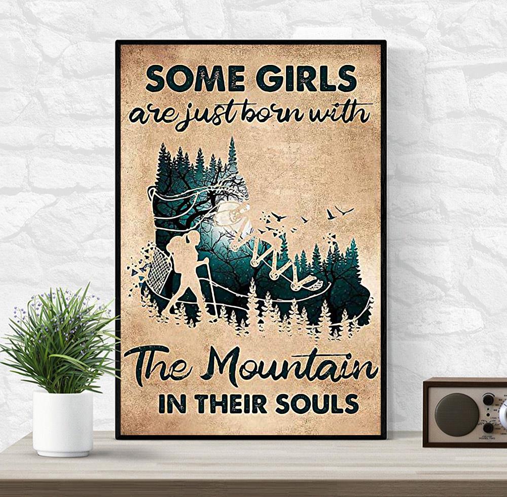 Hiking girls are just born with Mountain in their souls poster wrapped