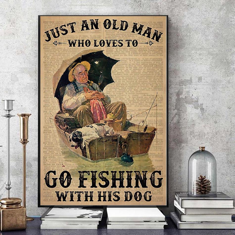 Just an old man who loves to go fishing with his dog vintage poster -  Emilyshirt American Trending shirts