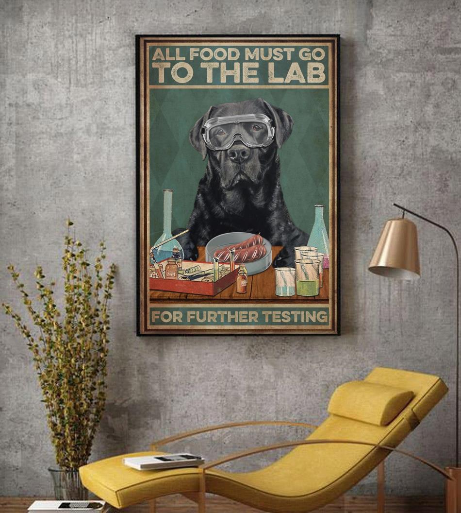 Labrador retriever all food must go to the lab poster Emilyshirt