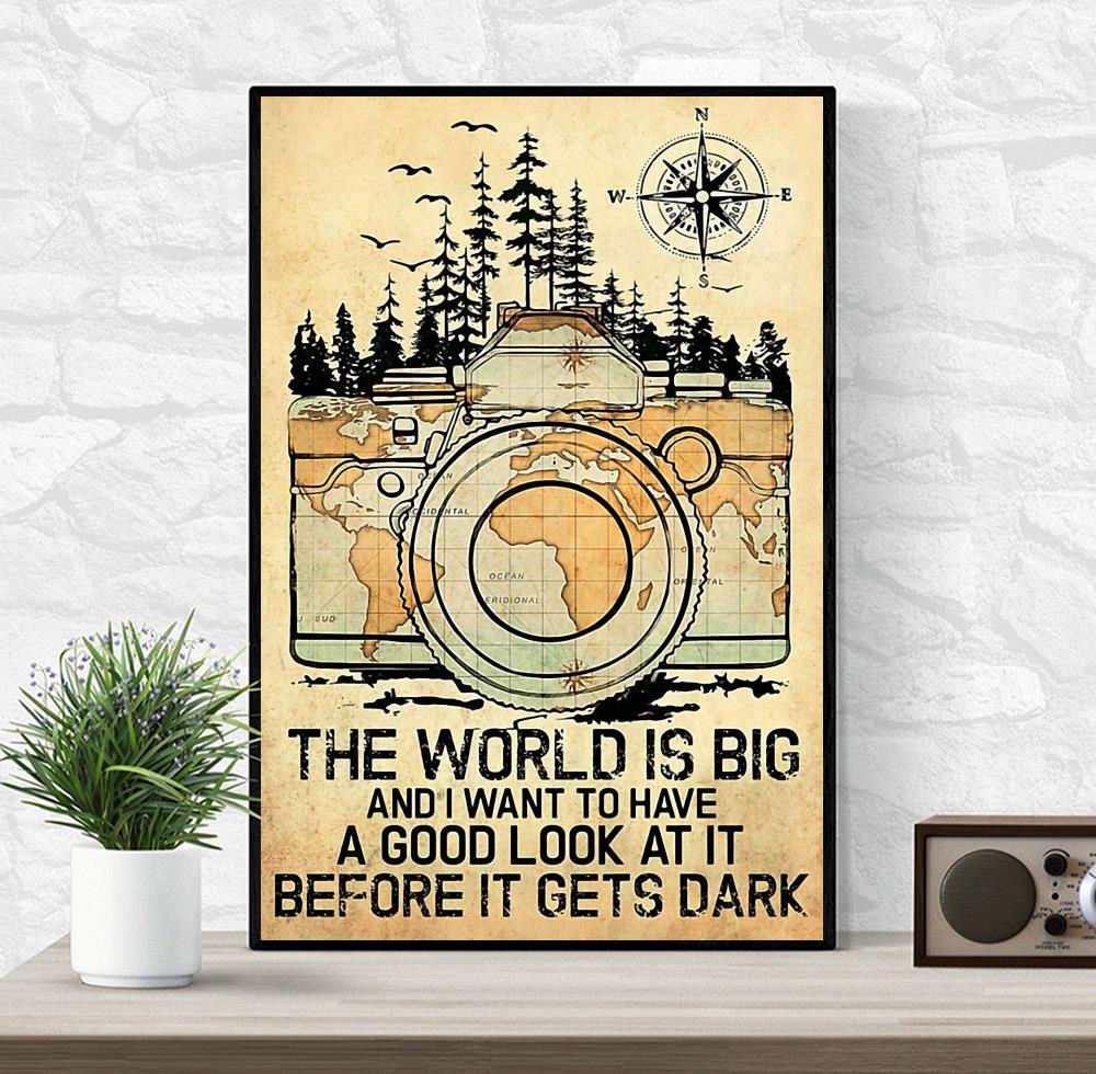 Photographer the world is big and i want to have a good look at it canvas wrapped