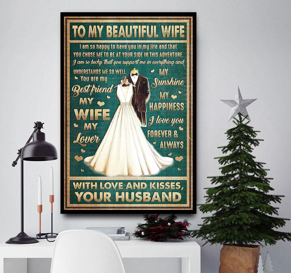 To My Beautiful Wife I Am So Happy To Have You In My Life Poster
