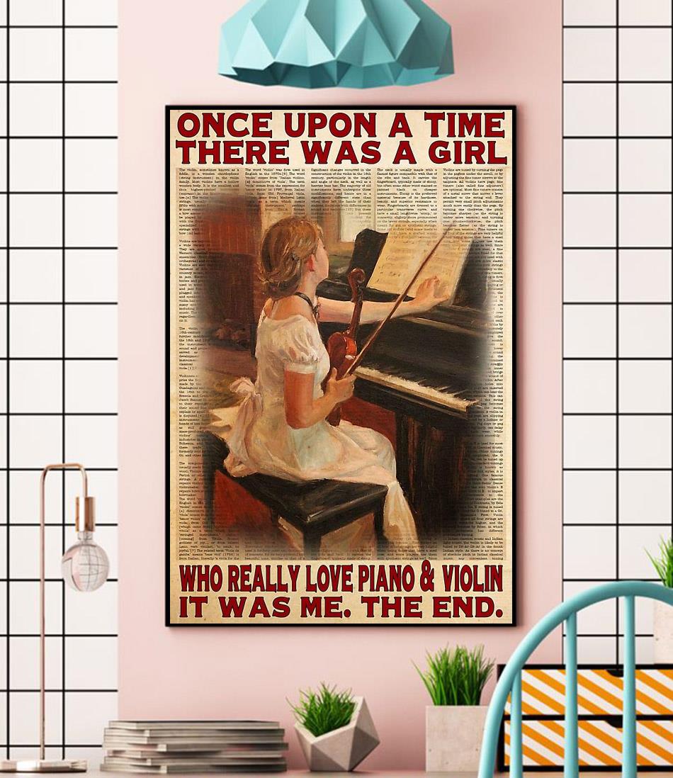 Upon a time a girl who really love piano and violin poster wall