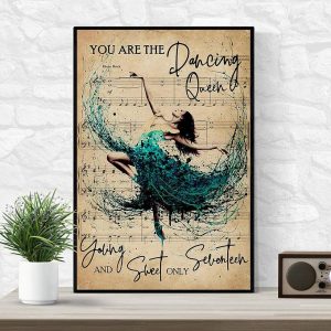 You are the dancing queen young and sweet only seventeen poster