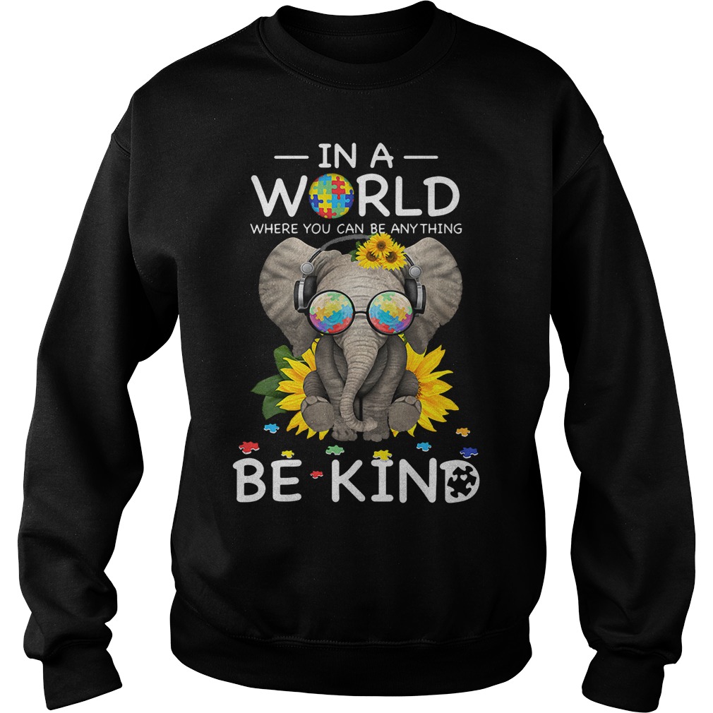 Sunflower Elephant In a world where you can Be Kind shirt