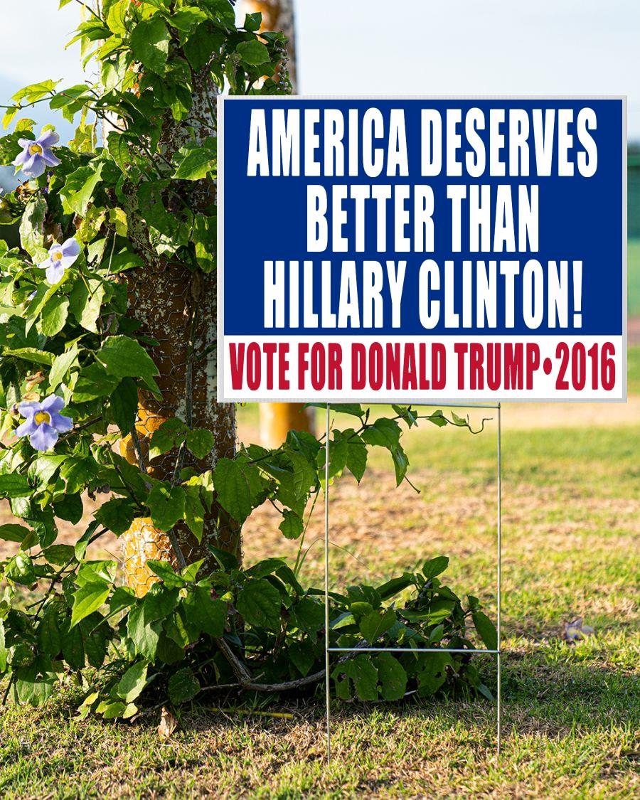 American deserves better than Biden vote Trump 2020 yard sign double side