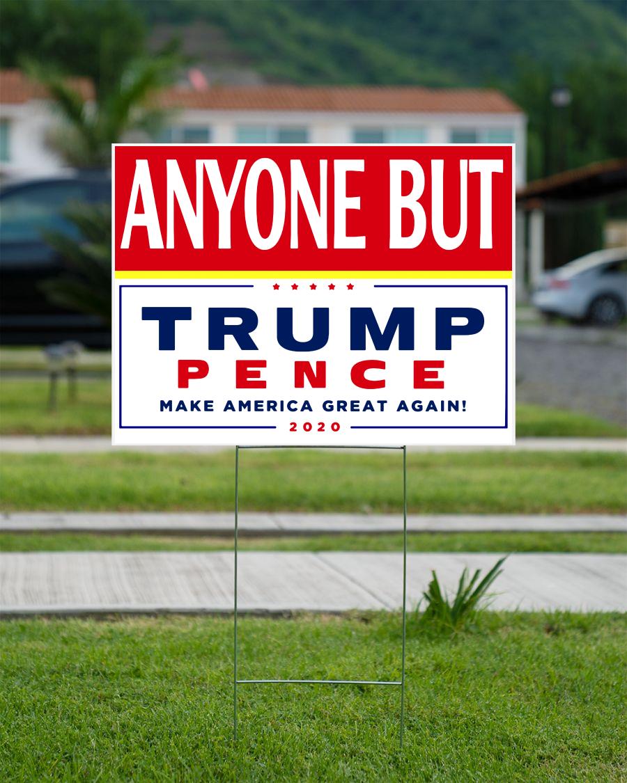 Anyone but Trump Pence 2020 yard sign make American great again campaign