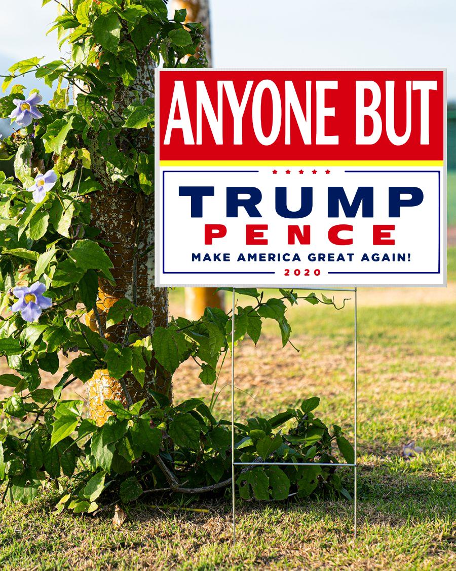 Anyone but Trump Pence 2020 yard sign make American great again double side