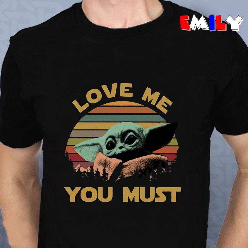 Baby Yoda Love Me You Must Vintage Unisex T Shirt Hoodie