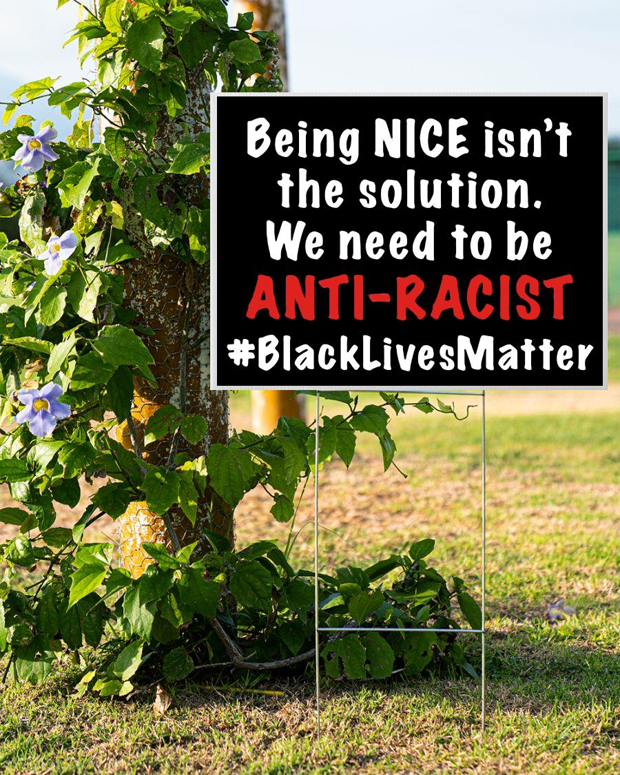 Being nice isn't solution we need anti racist yard side double side