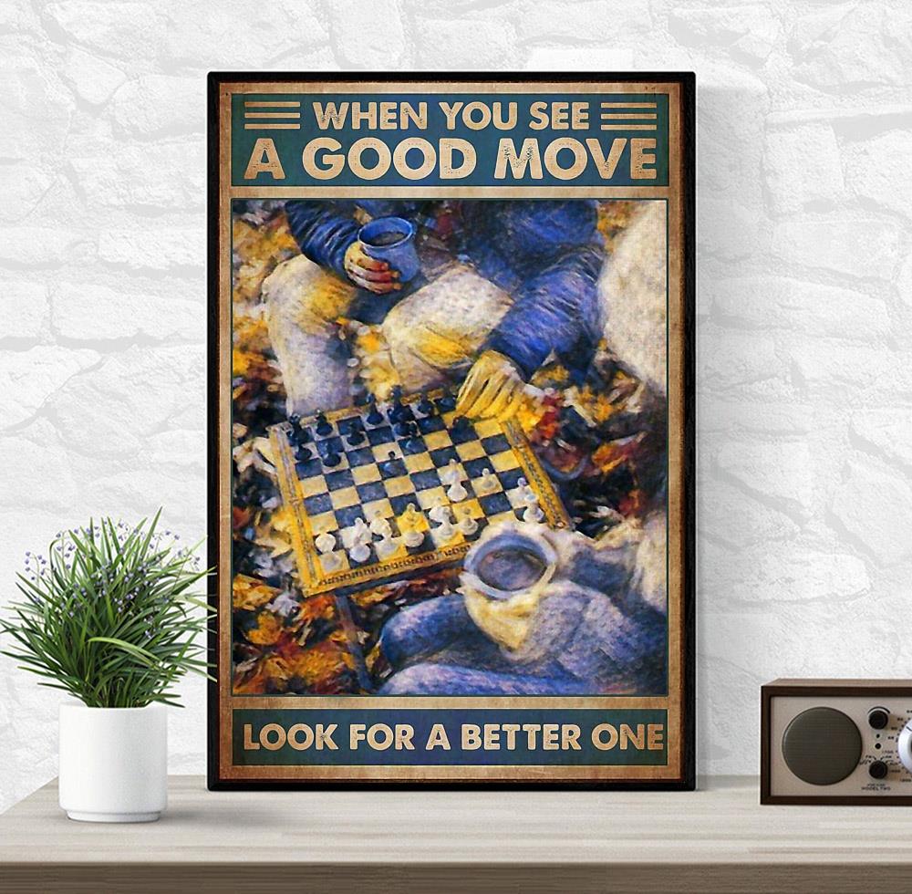 Chess when you see a good move look for a better one canvas wrapped