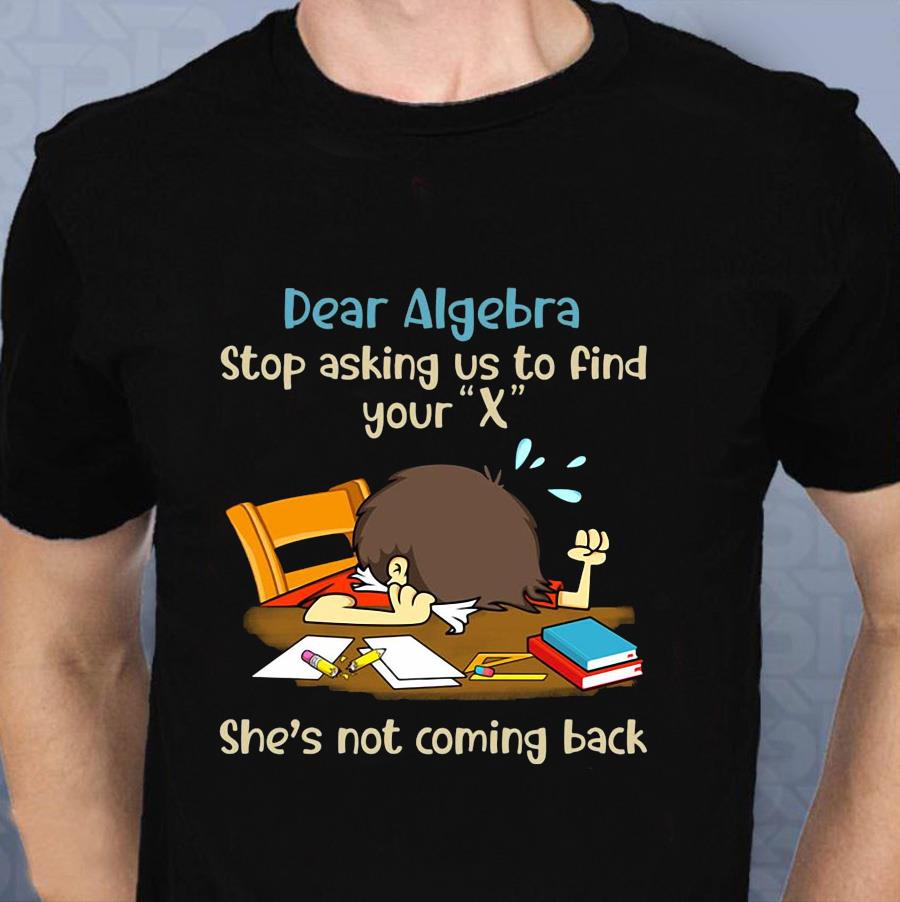 dear algebra t shirt