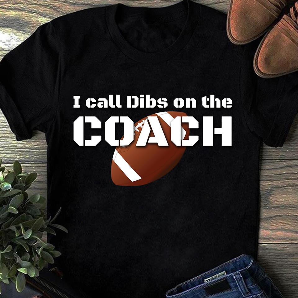 i call dibs on the coach shirt