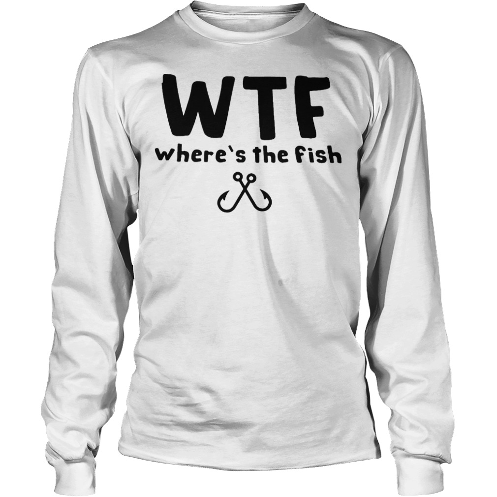 WTF Where's the Fish Shirt, Fishing Lover T-shirt, Cool Fishing