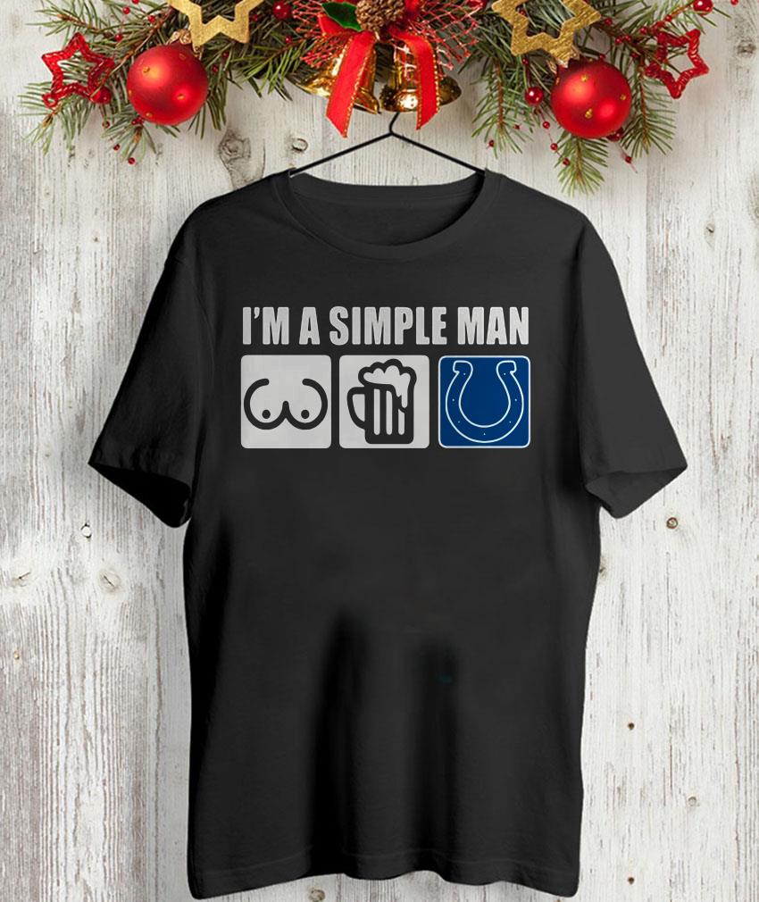 I'm A Simple Man I Like Boobs Beer And Indianapolis Colts T Shirts,  Hoodies, Sweatshirts & Merch