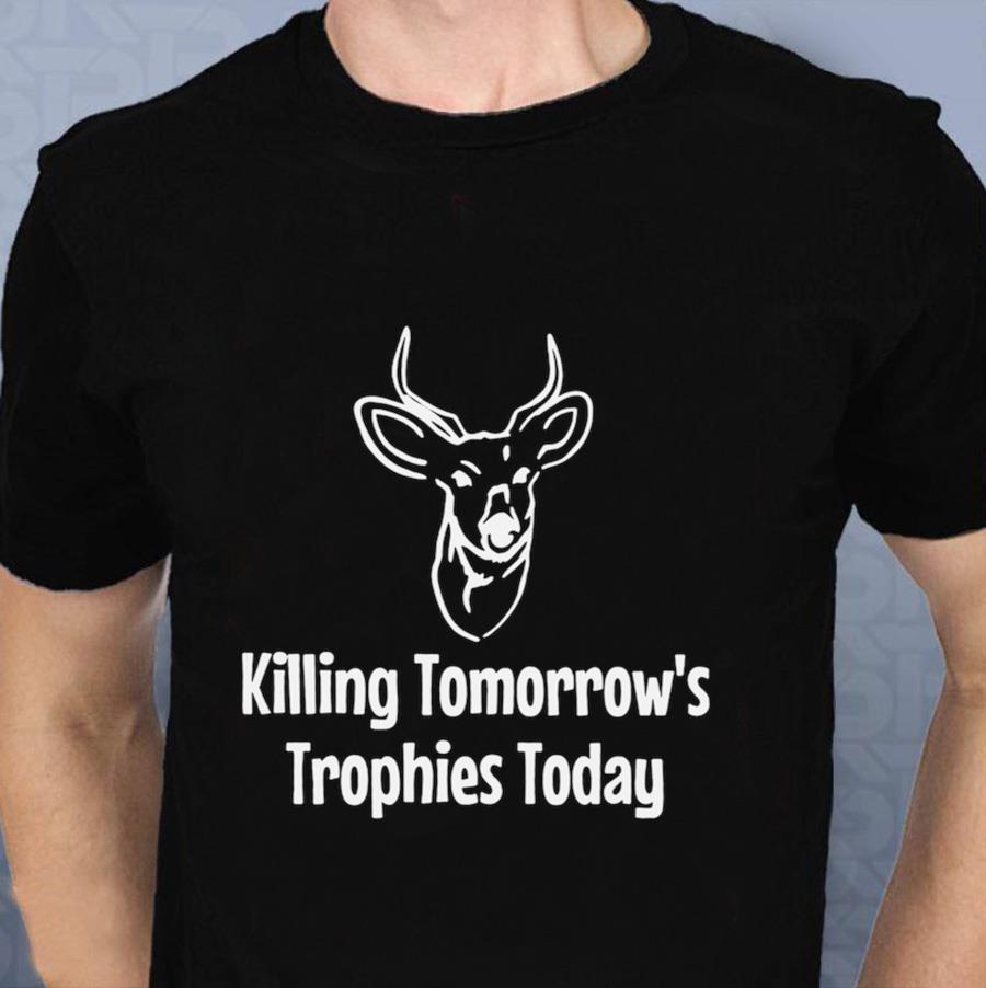 Killing Tomorrow's Trophies Today T-Shirt Killing Tomorrow's Trophies Today T-Shirt