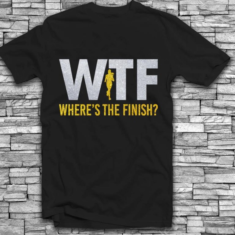 Running girl wtf wheres the finish t-shirt - Emilyshirt American ...
