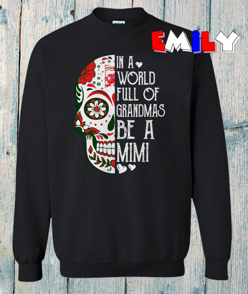 in a world full of grandmas be a mimi shirt