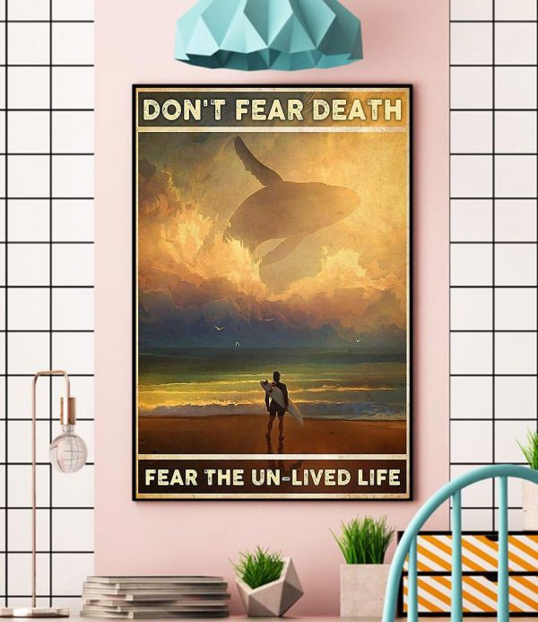 Surfing don't fear death fear the unlived life poster
